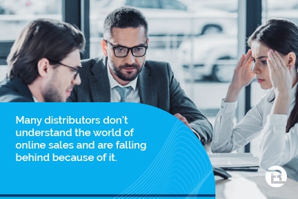 many distributors dont understand the world of online sales