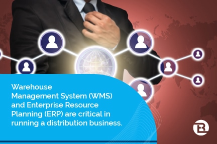 warehouse management system and enterprise resource planning are critical in running a distribution business
