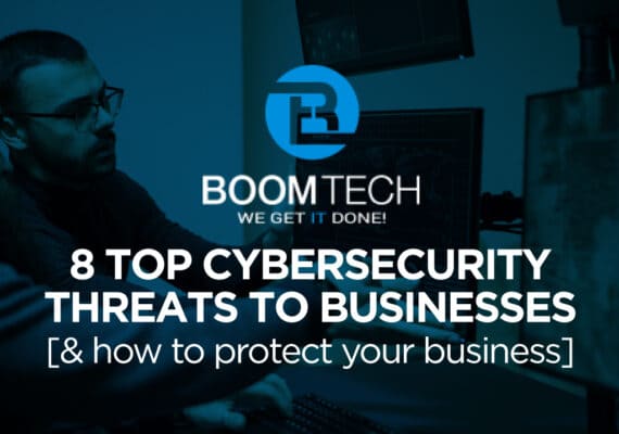 8 Top Cybersecurity Threats To Businesses [& how to protect your business] 2