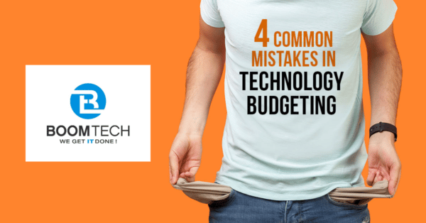 4 Common Technology Budgeting Mistakes 2